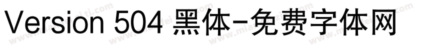 Version 504 黑体字体转换